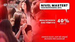 KOLEGJI AAB OFRON 40% ZBRITJE PËR REGJISTRIM NË NIVELIN MASTER – TASH ËSHTË RADHA JOTE KOLEGJI AAB OFRON 40% ZBRITJE PËR REGJISTRIM NË NIVELIN MASTER – TASH ËSHTË RADHA JOTE