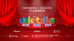 Më 25 maj mbahet ceremonia e ndarjes së çmimeve DUKËTALKS Më 25 maj mbahet ceremonia e ndarjes së çmimeve DUKËTALKS